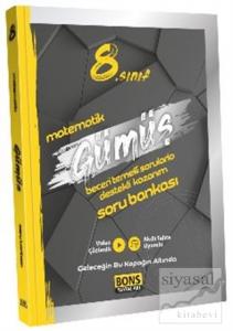8.Sınıf Matematik Gümüş Beceri Temelli Sorularla Destekli Kazanım Soru Bankası