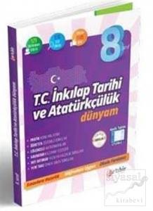 8. Sınıf T.C.İnkılap Tarihi ve Atatürkçülük Dünyam 8. Sınıf T.C.İnkılap Tarihi ve Atatürkçülük Dünyam
