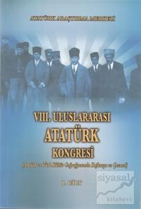 8. Uluslararası Atatürk Kongresi Cilt 1