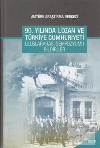 90. Yılında Lozan ve Türkiye Cumhuriyeti Uluslararası Sempozyumu Bildirileri - Cilt 2