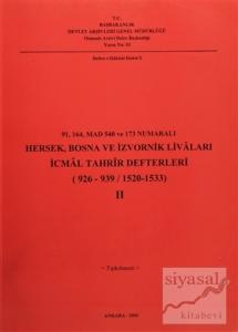 91, 164 Mad 540 ve 173 Numaralı Hersek, Bosna ve İzvornik Livaları İcmal Tahrir Defterleri Cilt: 2