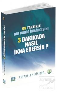 99 Taktikle Bir Hadis İnkarcısını 3 Dakikada Nasıl İkna Edersin?