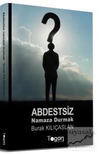 Abdestsiz Namaza Durmak