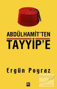 Abdülhamit'ten Tayyip'e