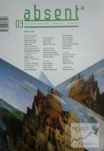 Absent/ Üç Aylık Kültür ve Sanat Dergisi Sayı:3 /İlkbahar 2016