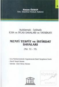 Açıklamalı - İçtihatlı İcra ve İflas Davaları ve Tatbikatı, Menfi Tespit ve İstirdat Davaları (Md. 72-73)