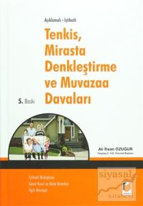 Açıklamalı-İçtihatlı Tenkis, Mirasta Denkleştirme ve Muvazaa Davaları (Ciltli)