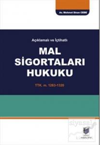Açıklamalı ve İçtihatlı Mal Sigortaları Hukuku (Ciltli)