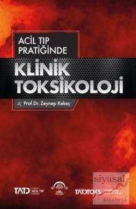 Acil Tıp Pratiğinde Klinik Toksikoloji (Ciltli)
