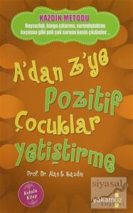 A'dan Z'ye Pozitif Çocuklar Yetiştirme (Kokulu Kitap)