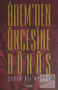 Ademden Öncesine Dönüş (Karton Kapak)