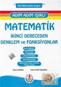 Adım Adım Işıklı Matematik İkinci Dereceden Denklem ve Fonksiyonlar