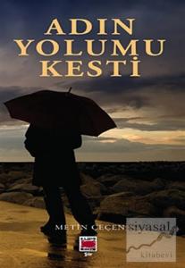 Adın Yolumu Kesti