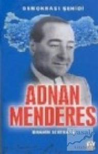 Adnan Menderes Demokrasi Şehidi