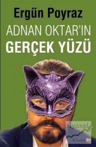 Adnan Oktar'ın Gerçek Yüzü