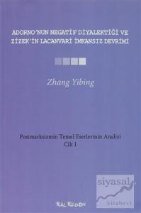Adorno'nun Negatif Diyalektiği ve Zizek'in Lacanvari İmkansız Devrimi
