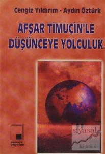 Afşar Timuçin'le Düşünceye Yolculuk