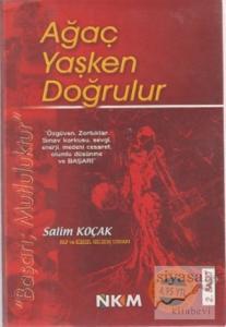 Ağaç Yaşken Doğrulur