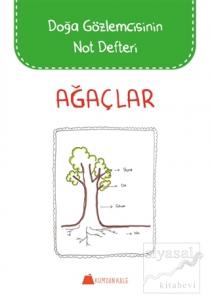 Ağaçlar - Doğa Gözlemcisinin Not Defteri Ağaçlar - Doğa Gözlemcisinin Not Defteri