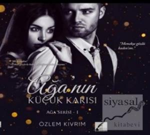 Ağa'nın Küçük Karısı - Ağa Serisi 1
