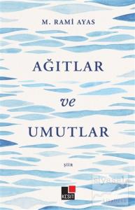 Ağıtlar ve Umutlar Ağıtlar ve Umutlar