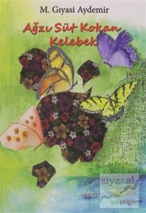 Ağzı Süt Kokan Kelebek