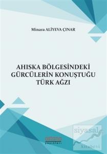 Ahıska Bölgesindeki Gürcülerin Konuştuğu Türk Ağzı