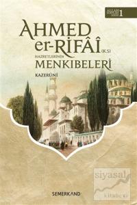 Ahmed Er-Rıfai Hazretlerinin Menkıbeleri