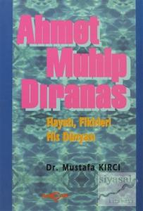 Ahmet Muhip Dıranas Hayatı, Fikirleri, His Dünyası