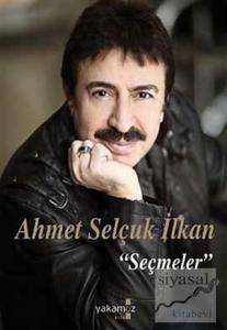 Ahmet Selçuk İlkan - Seçmeler