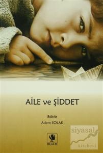 Aile ve Şiddet Aile ve Şiddet