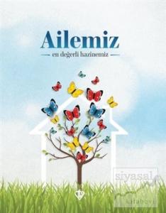 Ailemiz En Değerli Hazinemiz