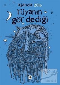 Ajanda 2016: Rüyanın Gör Dediği