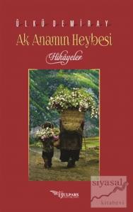 Ak Anamın Heybesi Ak Anamın Heybesi