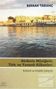 Akdeniz Müziğinin Türk ve Yunanlı Kökenleri