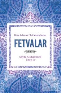 Akide, Kelam ve Fıkıh Meselelerine Fetvalar Akide, Kelam ve Fıkıh Meselelerine Fetvalar