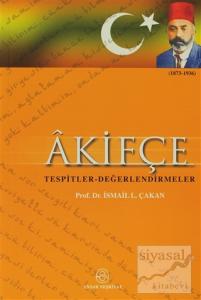 Akifçe Tespitler - Değerlendirmeler