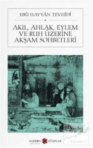 Akıl Ahlak Eylem ve Ruh Üzerine Akşam Sohpetleri (Cep Boy)