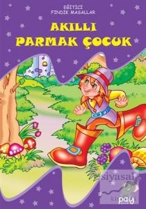 Akıllı Parmak Çocuk - Eğitici Fındık Masallar Akıllı Parmak Çocuk - Eğitici Fındık Masallar