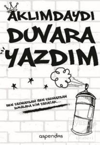 Aklımdaydı Duvara Yazdım