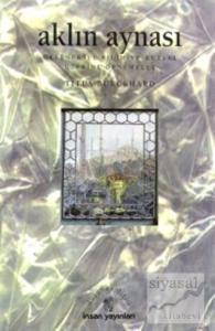 Aklın Aynası Geleneksel Bilim ve Kutsal Üzerine Denemeler