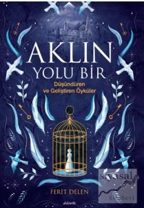 Aklın Yolu Bir Aklın Yolu Bir
