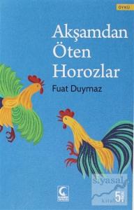 Akşamdan Öten Horozlar