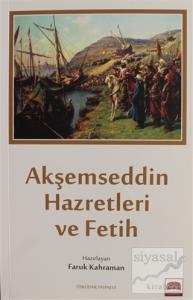 Akşemseddin Hazretleri ve Fetih