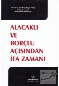 Alacaklı ve Borçlu Açısından İfa Zamanı (Ciltli)