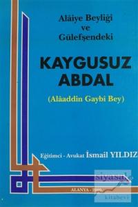 Alaiye Beyliği ve Gülefşendeki Kaygusuz Abdal