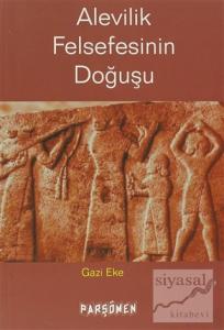 Alevilik Felsefesinin  Doğuşu