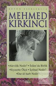 Alevilik Nedir? - İslam'da Birlik - Siyasette Ölçü - İçtihad Nedir? - Dar-ül Harb Nedir?