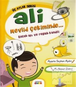 Ali Mevlid Çekiminde - Receb Ayı ve Regaib Kandili