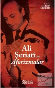 Ali Şeriati'den Aforizmalar Ali Şeriati'den Aforizmalar